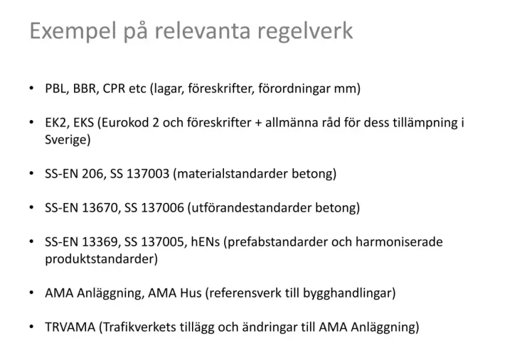 Exempel på relevanta regelverk, inklusive SS-EN 13670 för utförande av betongkonstruktioner.